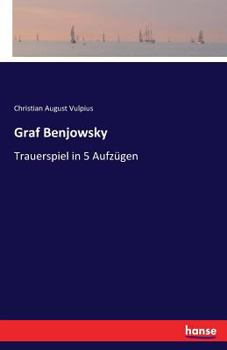 Paperback Graf Benjowsky: Trauerspiel in 5 Aufzügen [German] Book