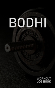 BODHI: Blank Daily Workout Log Book | Track Exercise Type, Sets, Reps, Weight, Cardio, Calories, Distance & Time | Space to Record Stretches, Warmup, ... First Name Initial B Dumbbell Cover