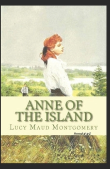 Paperback Anne of the Island Annotated Book