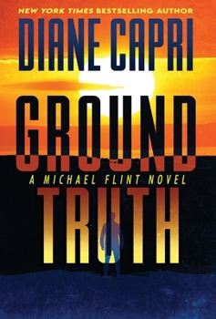 Ground Truth Large Print Hardcover Edition: A Michael Flint Novel - Book #3 of the Michael Flint