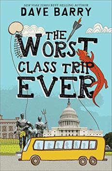 The Worst Class Trip Ever - Book #1 of the Worst