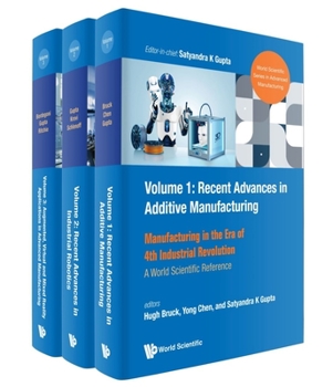 Manufacturing in the Era of 4th Industrial Revolution - A World Scientific Reference (in 3 Volumes) (World Scientific Advanced Manufacturing)