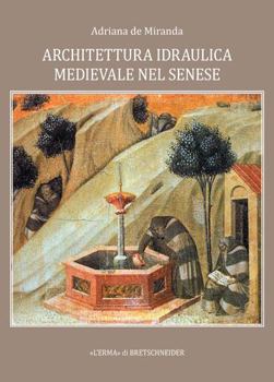 Paperback Architettura Idraulica Medievale Nel Senese [Italian] Book