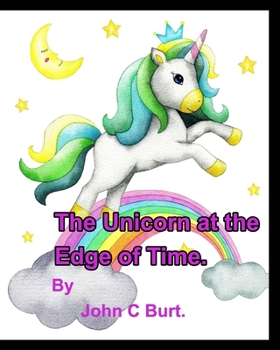 The Unicorn at the Edge of Time.