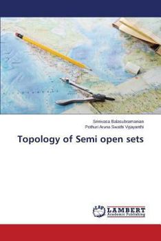 Paperback Topology of Semi open sets Book