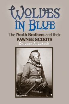 Paperback Wolves in Blue: Stories of the North Brothers and Their Pawnee Scouts Book