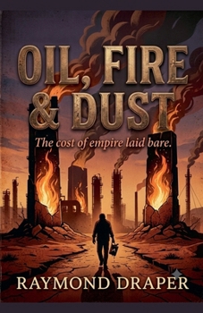 Paperback OIl, Fire, & Dust Book