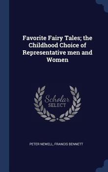 Hardcover Favorite Fairy Tales; the Childhood Choice of Representative men and Women Book
