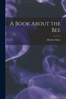 Paperback A Book About the Bee Book