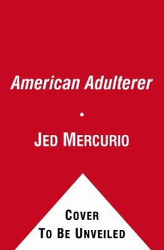 Paperback American Adulterer: A Novel Book