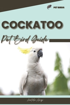 Paperback Cockatoo: Pet bird guide Book