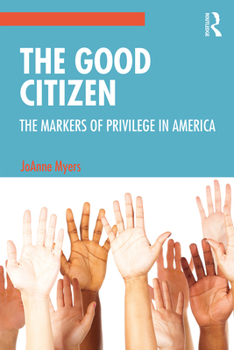 Paperback The Good Citizen: The Markers of Privilege in America Book