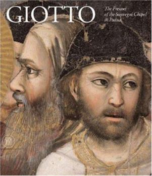 Hardcover Giotto: The Frescoes of the Scrovegni Chapel in Padua Book