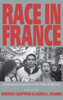 Hardcover Race in France: Interdisciplinary Perspectives on the Politics of Difference Book