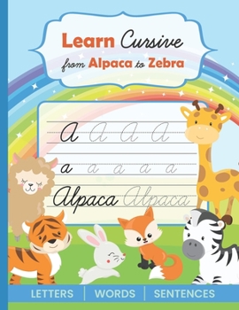 Paperback Learn Cursive from Alpaca to Zebra: 3-in-1 Cursive Handwriting Workbook for Beginners I Learn to Master Letters, Words & Sentences Fun Animal Theme Book