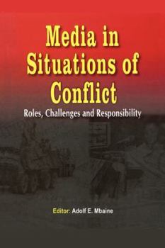 Paperback Media in Situations of Conflict. Roles Challenges and Responsibility Book