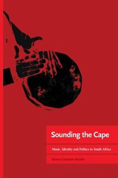 Paperback Sounding the Cape Music, Identity and Politics in South Africa Book