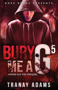 Paperback Bury Me A G 5: Young OG (The Prequel) Book