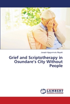 Paperback Grief and Scriptotherapy in Osundare's City Without People Book