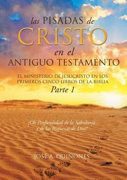 Paperback Las Pisadas de Cristo En El Antiguo Testamento [Spanish] Book
