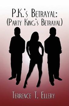 Paperback P.K.'s Betrayal: Party King's Betrayal Book