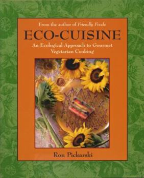 Paperback Eco-Cuisine: An Ecological Aproach to Gourmet Vegetarian Cooking Book