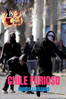 Paperback Chile Furioso: Muros Llorando [Spanish] Book