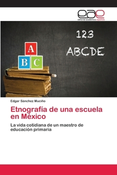 Paperback Etnografía de una escuela en México [Spanish] Book