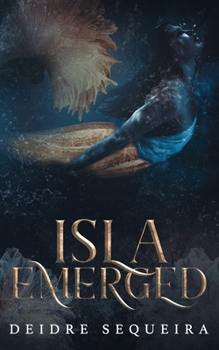 Isla Emerged - Book #1 of the Isla Emerged