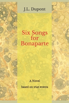 Paperback Six Songs for Bonaparte Book