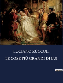 Paperback Le Cose Più Grandi Di Lui [Italian] Book