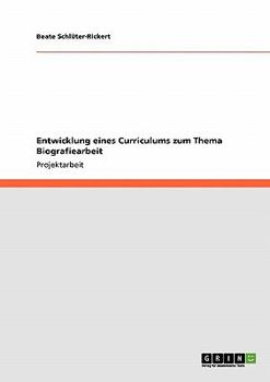 Paperback Entwicklung eines Curriculums zum Thema Biografiearbeit [German] Book