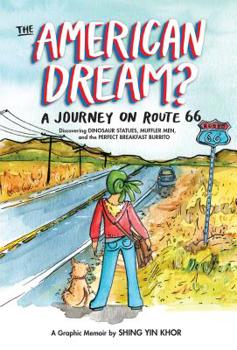 Library Binding The American Dream?: A Journey on Route 66 Discovering Dinosaur Statues, Muffler Men, and the Perfect Breakfast Burrito Book