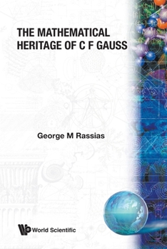 Paperback The Mathematical Heritage of C F Gauss Book