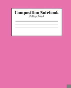 Paperback Composition Notebook - College Ruled: Pink Lined School Journal for Children Kids Girls Boys Teens Book