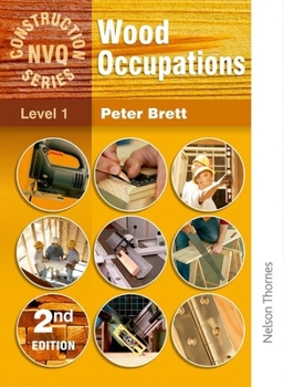 Paperback Wood Occupations 3rd Edition - NVQ Construction Series Level 1 Book