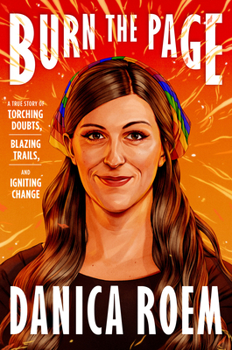 Hardcover Burn the Page: A True Story of Torching Doubts, Blazing Trails, and Igniting Change Book