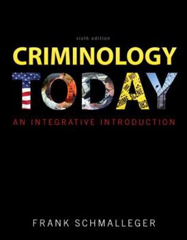 Hardcover Criminology Today: An Integrative Introduction Book