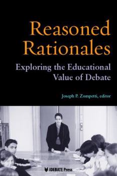 Paperback Reasoned Rationales: Exploring the Educational Value of Debate Book