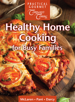 Spiral-bound Healthy Home Cooking: For Busy Families Book