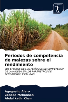 Paperback Períodos de competencia de malezas sobre el rendimiento [Spanish] Book