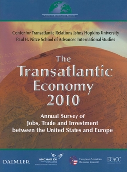 Paperback The Transatlantic Economy 2010: Annual Survey of Jobs, Trade and Investment Between the United States and Europe Book