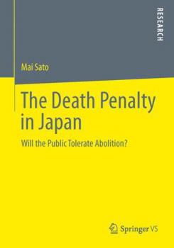 Paperback The Death Penalty in Japan: Will the Public Tolerate Abolition? Book