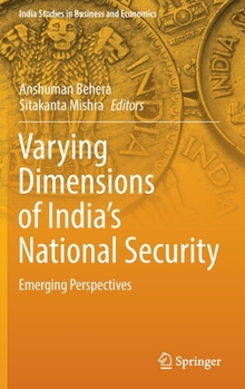 Hardcover Varying Dimensions of India's National Security: Emerging Perspectives Book
