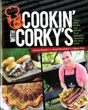 Paperback Cookin' with Corky's: Dig in with Family and Friends from Memphis Legendary Bar-B-Q Joint! Book
