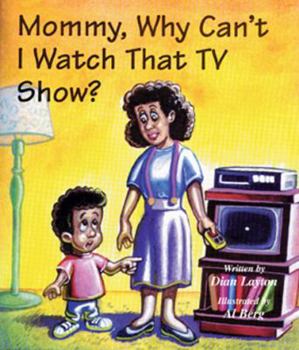 Paperback Mommy, Why Can't I Watch That TV Show? Book