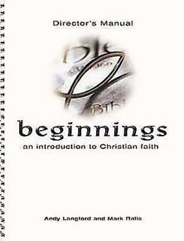 Paperback Beginnings: An Introduction to Christian Faith Director's Manual Book