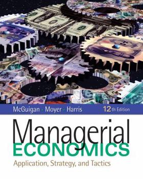 Hardcover Managerial Economics: Applications, Strategy, and Tactics [With Access Code] Book