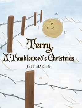 Hardcover Terry, A Tumbleweed's Christmas Book