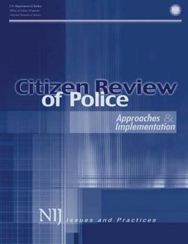 Paperback Citizen Review of Police: Approaches and Implementation Book